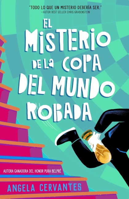 El Misterio de la Copa del Mundo Robada - Angela Cervantes