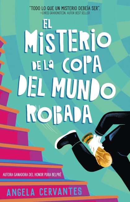 El Misterio de la Copa del Mundo Robada - Angela Cervantes