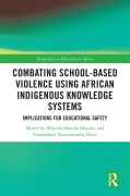 Cover-Bild zum Titel 'Combating School-Based Violence Using African Indigenous Knowledge Systems' von ''