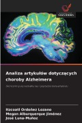 Cover-Bild zum Titel 'Analiza artyku¿ów dotycz¿cych choroby Alzheimera' von 'Itzcoatl Ordoñez Lozano, Megan Alburquerque Jiménez, José Luna-Muñoz'