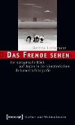 Cover-Bild zum Titel 'Das Fremde sehen' von 'Bettina Lockemann'
