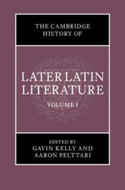 The Cambridge History of Later Latin Literature: Volume 1 - 