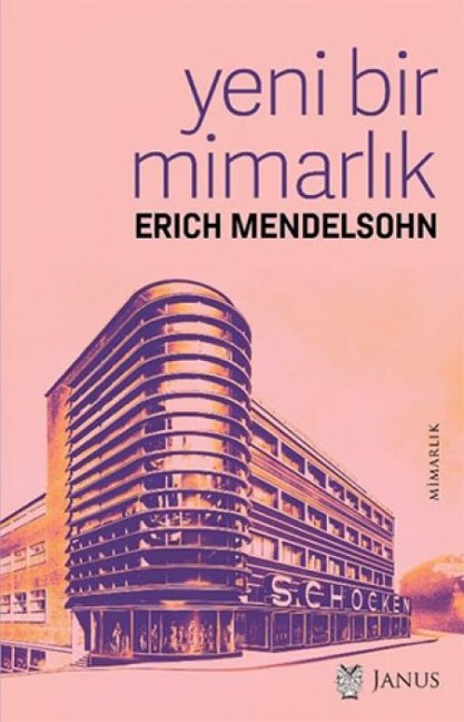 Yeni Bir Mimarlik - Erich Mendelsohn