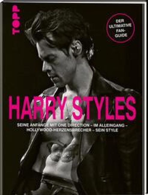 Harry Styles. Seine Anfänge mit One Direction - Im Alleingang - Hollywood-Herzensbrecher - Sein Style - 