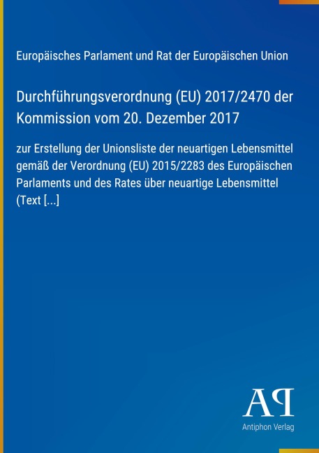 Durchführungsverordnung (EU) 2017/2470 der Kommission vom 20. Dezember 2017 - Europäisches Parlament und Rat der Europäischen Union