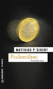 Cover-Bild zum Titel 'Pechsträhne' von 'Matthias P. Gibert'