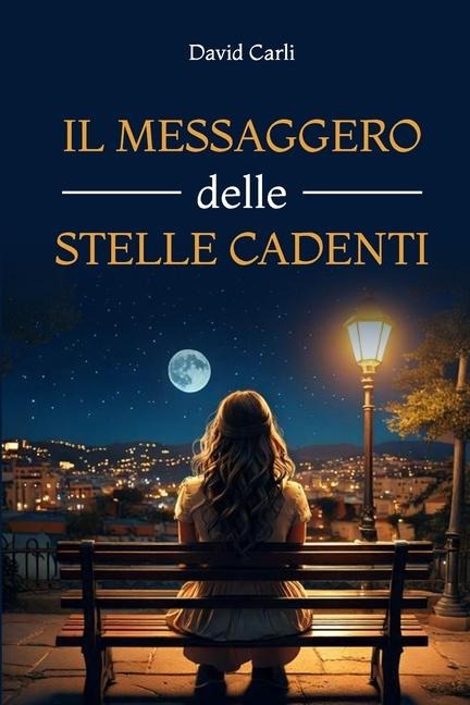 Il Messaggero delle Stelle Cadenti - David Carli