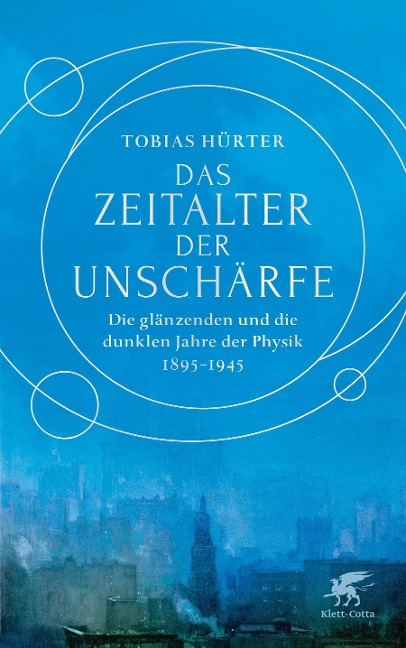 Das Zeitalter der Unschärfe - Tobias Hürter