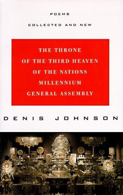 The Throne of the Third Heaven of the Nations Millennium General Assembly - Denis Johnson