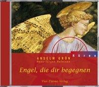 Engel, die dir begegnen - Anselm Grün