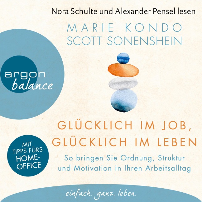 Glücklich im Job, glücklich im Leben - Marie Kondo, Scott Sonenshein