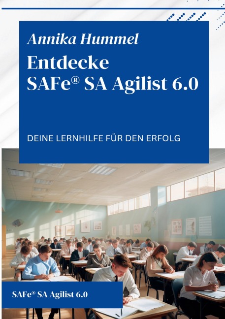 Entdecke SAFe® SA Agilist 6.0 - Annika Hummel