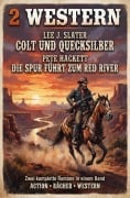 Cover-Bild zum Titel '2 Western: Colt und Quecksilber / Die Spur führt zum Red River' von 'Lee J. Slater, Pete Hackett'