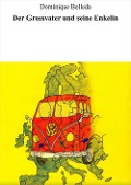 Cover-Bild zum Titel 'Der Grossvater und seine Enkelin' von 'Dominique Belleda'