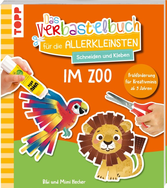 Das Verbastelbuch für die Allerkleinsten. Schneiden und Kleben. Im Zoo - Mimi Hecher, Bibi Hecher