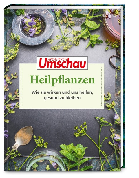 Apotheken Umschau: Heilpflanzen - Hans Haltmeier, Martina Melzer, Martin Allwang