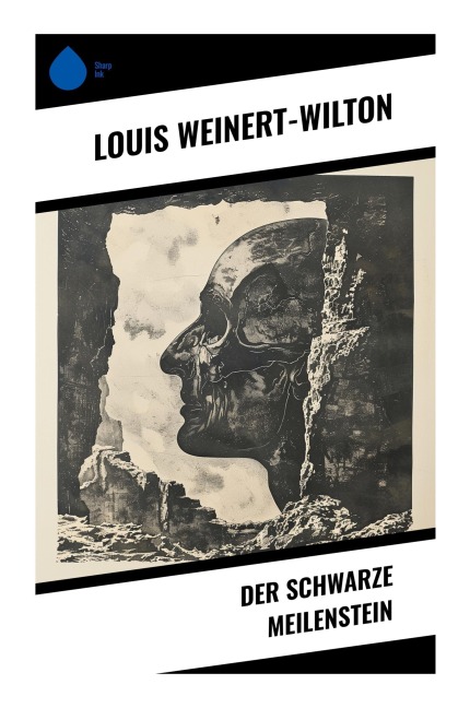 Der schwarze Meilenstein - Louis Weinert-Wilton