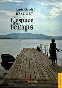 Cover-Bild zum Titel 'L'espace d'un temps' von 'Renée Claude Beaudet'