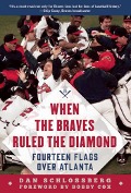 Cover-Bild zum Titel 'When the Braves Ruled the Diamond' von 'Dan Schlossberg'
