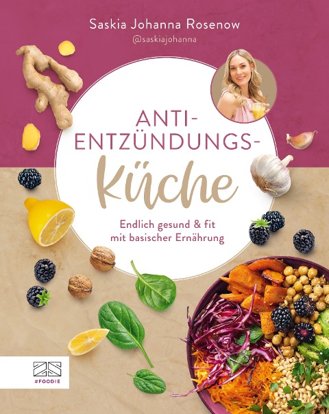 Anti-Entzündungs-Küche - Saskia Johanna Rosenow