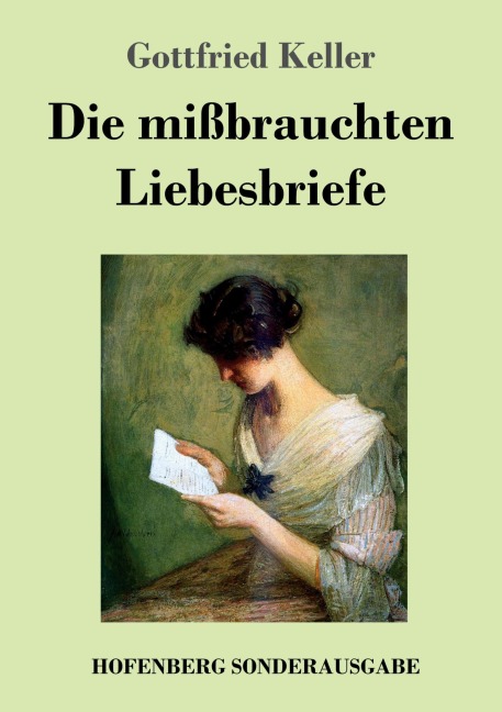 Die mißbrauchten Liebesbriefe - Gottfried Keller