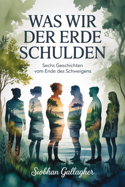 Was wir der Erde schulden - Siobhan Gallagher