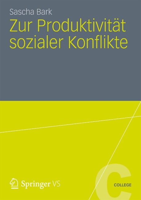 Zur Produktivität sozialer Konflikte - Sascha Bark