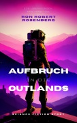 Aufbruch in die Outlands - Ron Robert Rosenberg