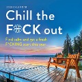 Cover-Bild zum Titel '2025 Chill the F*ck Out Wall Calendar' von 'Sourcebooks'