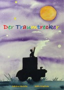 Cover-Bild zum Titel 'Der Traumtrecker' von 'Sabrina Hinrichs'