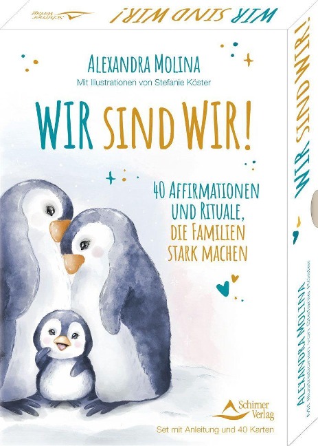 Wir sind wir! - 40 Affirmationen und Rituale, die Familien stark machen - Alexandra Molina, Stefanie Köster