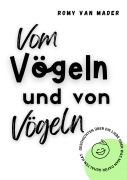 Cover-Bild zum Titel 'Vom Vögeln und von Vögeln' von 'Romy van Mader'