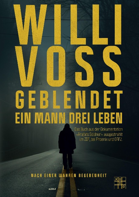 Geblendet - Ein Mann, drei Leben - Willi Voss