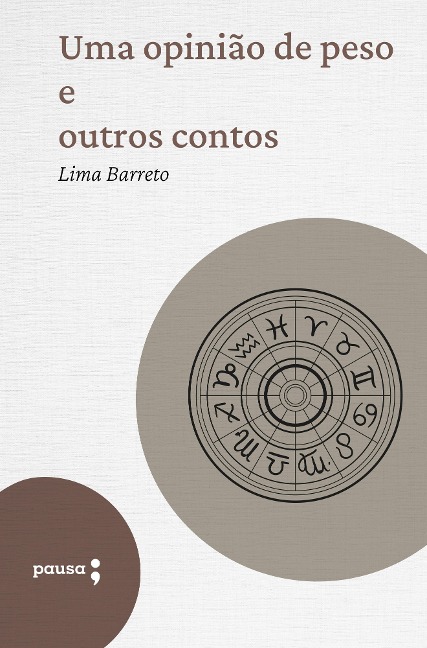 Uma opinião de peso e outros contos - Lima Barreto