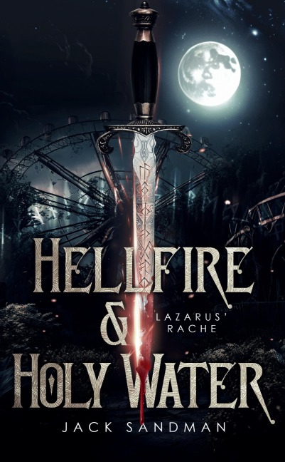 Hellfire and Holy Water I - Lazarus' Rache - Jack Sandman