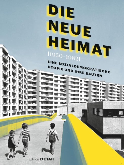 DIE NEUE HEIMAT (1950 - 1982) - 