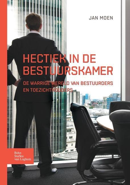 Hectiek in de Bestuurskamer - Jan Moen