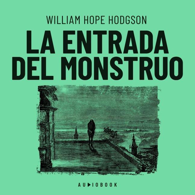 La entrada del monstruo - William Hope Hodgson