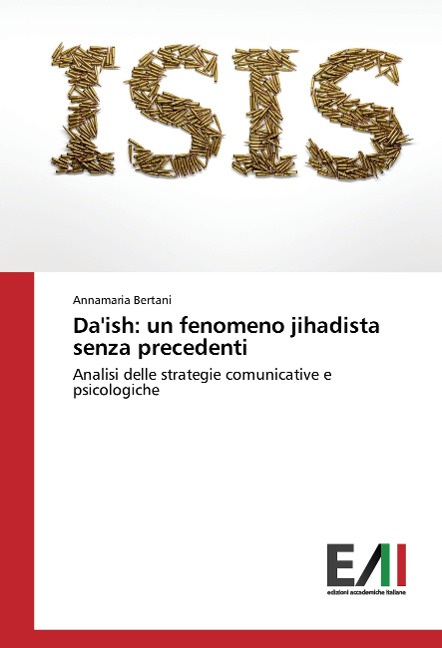 Da'ish: un fenomeno jihadista senza precedenti - Annamaria Bertani