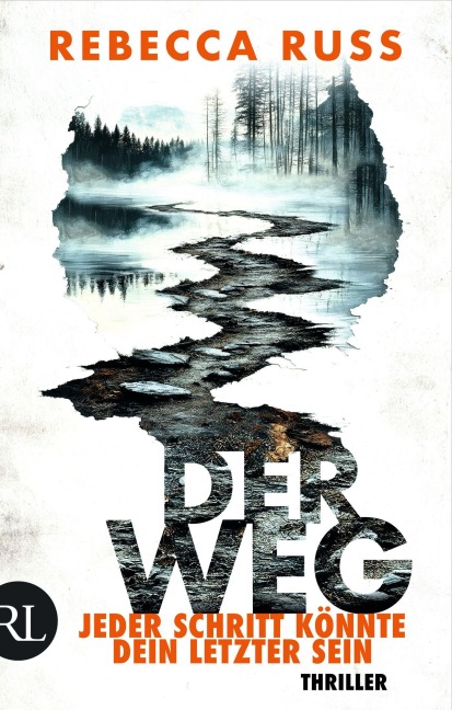 Der Weg - Jeder Schritt könnte dein letzter sein - Rebecca Russ