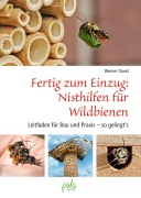 Cover-Bild zum Titel 'Fertig zum Einzug: Nisthilfen für Wildbienen' von 'Werner David'