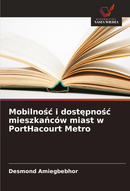 Mobilno¿¿ i dost¿pno¿¿ mieszka¿ców miast w PortHacourt Metro - Desmond Amiegbebhor
