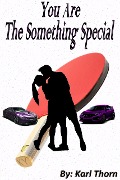Cover-Bild zum Titel 'You Are The Something Special' von 'Karl Thorn'