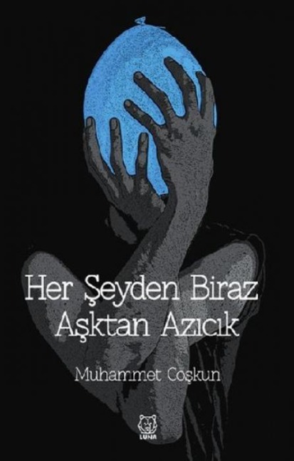 Her Seyden Biraz Asktan Azicik - Muhammet Coskun