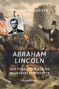 Cover-Bild zum Titel 'Abraham Lincoln' von 'William M. Thayer'