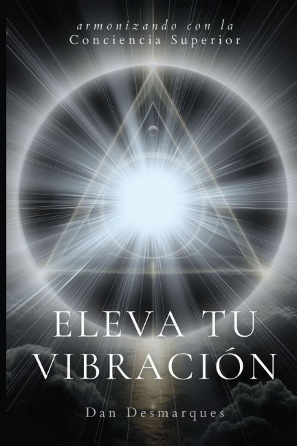 Eleva tu Vibración - Dan Desmarques