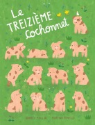 Cover-Bild zum Titel 'Le Treizième Cochonnet' von 'Andrée Poulin'
