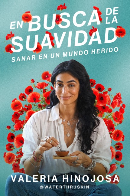 Finding Softness \ En busca de la suavidad (Spanish edition) - Valeria Hinojosa
