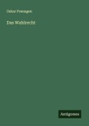 Cover-Bild zum Titel 'Das Wahlrecht' von 'Oskar Poensgen'