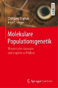 Molekulare Populationsgenetik - Anja C. Hörger, Wolfgang Stephan